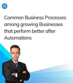 Automate Your Way to Growth: Common Business Processes That Thrive with Automation